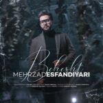 دانلود آهنگ مهرزاد اسفندیاری به نام بهشت